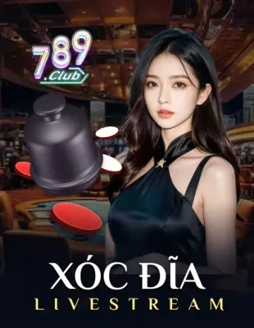 Trò chơi 789 XỐC ĐĨA LIVESTREAM PORTRAIT