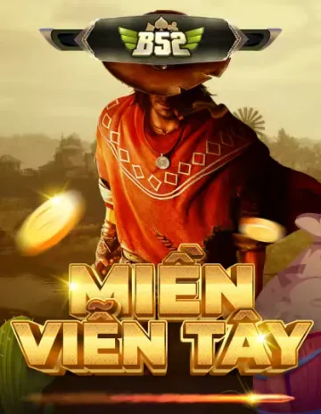 Trò chơi b52 mien vien tay portrait